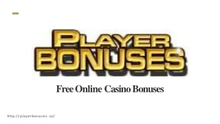 Player Bonuses - Free Spins Casino Bonuses