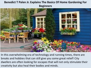 Benedict T Palen Jr. Explains The Basics Of Home Gardening For Beginners