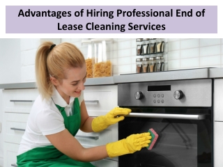 Advantages of Hiring Professional End of Lease Cleaning Services