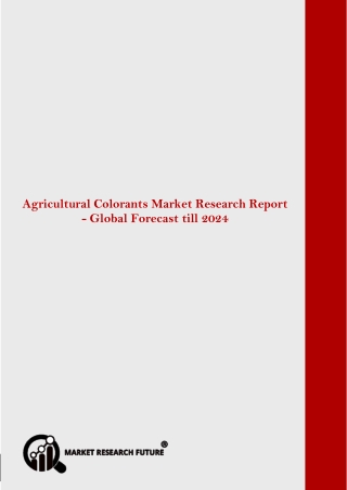 Global Agricultural Colorants Market Research Report- Forecast till 2024