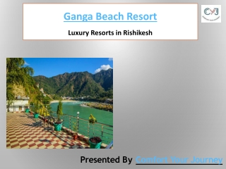 Best Resorts in Rishikesh For Weekend Getaways - Ganga Beach Resort Rishikesh