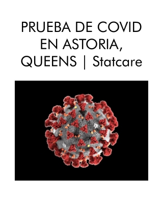 Prueba de Covid en Astoria, Queens. Statcare