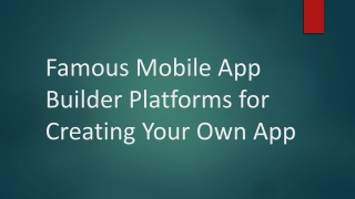 Famous Mobile App Builder Platform for Creating Your Own App