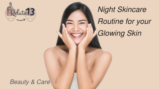 Night Skincare Routine for your Glowing Skin: Simple Tips