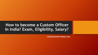 How to become a Custom Officer In India? Exam, Eligibility, Salary?