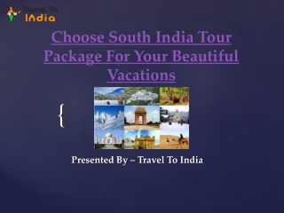 Choose South India Tour  Package For Your Beautiful Vacations