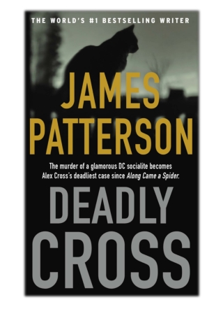 [PDF] Free Download Deadly Cross By James Patterson