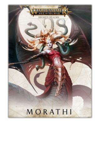 [PDF] Free Download Broken Realms: Morathi By Games Workshop