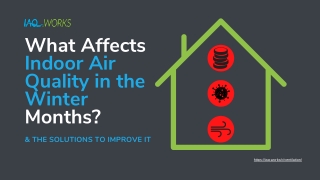 Winter affects your indoor air quality - Learn how