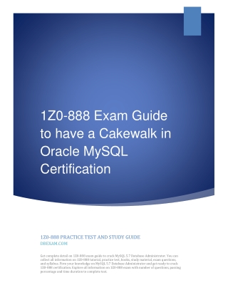 1Z0-888 Exam Guide to have a Cakewalk in Oracle MySQL Certification