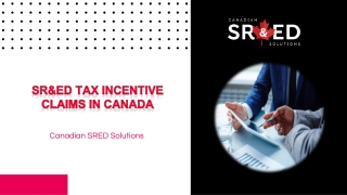SR&ED Tax Incentive Claims in Canada – Canadian SR&ED Solutions