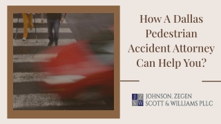 How A Dallas Pedestrian Accident Attorney Can Help You?