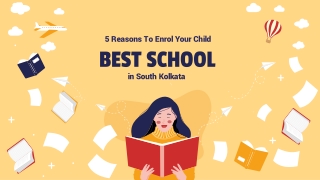 5 Reasons To Enrol Your Child In The Best School In South Kolkata