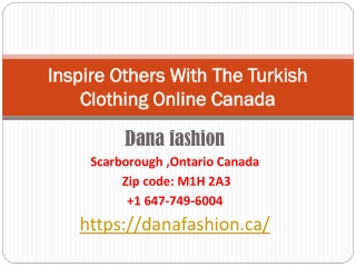 Inspire Others With The Turkish Clothing Online Canada