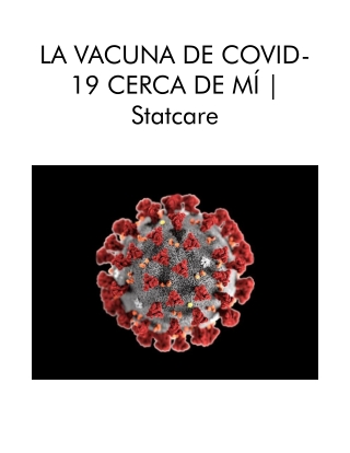 La Vacuna de Covid-19 Cerca de Mí. Statcare