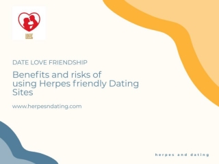 Benefits and Risks of Using Herpes Friendly Dating Sites