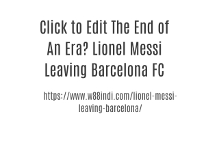 The End of An Era? Lionel Messi Leaving Barcelona FC