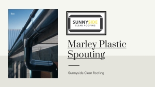 Marley Plastic Spouting – Sunnyside Clear Roofing