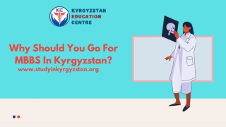 Why Should You Go For MBBS In Kyrgyzstan?