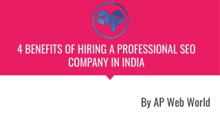 4 BENEFITS OF HIRING A PROFESSIONAL SEO COMPANY IN INDIA