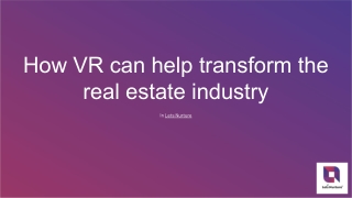 How VR can help transform the real estate industry?