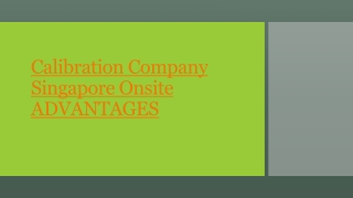 Calibration Laboratory Singapore Onsite calibration service is the best choice