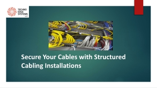 Secure your Cables with Structured Cabling Installations