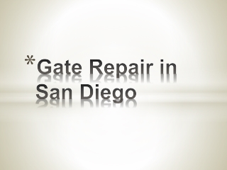 Gate Repair in San Diego