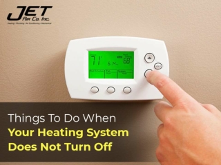 Things To Do When Your Heating System Does Not Turn Off
