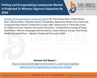 Potting and Encapsulating Compounds Market Is Projected To Witness Vigorous Expansion By 2026