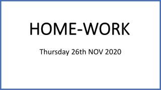 HOME WORK 26th Nov 2020