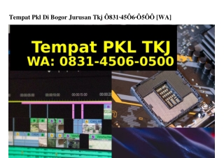 Tempat Pkl Di Bogor Jurusan Tkj 083I45060500{WhatsApp}