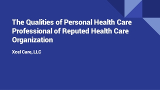 The Qualities of Personal Health Care Professional of Reputed Health Care Organization