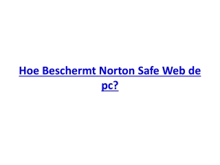 Hoe Beschermt Norton Safe Web de pc?