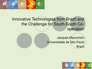 Innovative Technologies from Brazil and the Challenge for South-South Co-operation