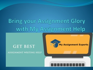 Bring your assignment glory with my assignment help