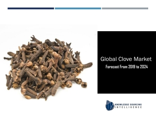 Global Clove Market to be Worth US$915.488 million by 2024