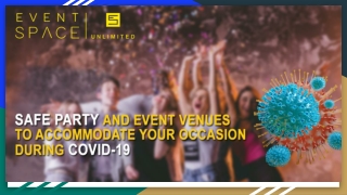 Safe Party and Event Venues to Accommodate Your Occasion during Covid-19