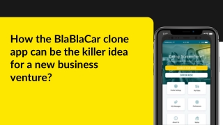 How the BlaBlaCar clone app can be the killer idea for a new business venture?