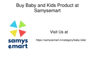 Buy Baby and Kids Product at Samysemart