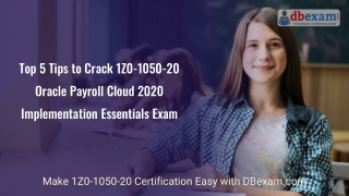 Top 5 Tips to Crack 1Z0-1050-20 Oracle Payroll Cloud 2020 Implementation Essentials Exam