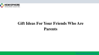 Gift Ideas For Your Friends Who Are Parents