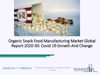 (2020-2030) Organic Snack Food Manufacturing Market Size, Share, Growth And Trends