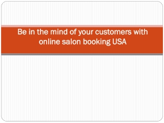 Be in the mind of your customers with online salon booking USA