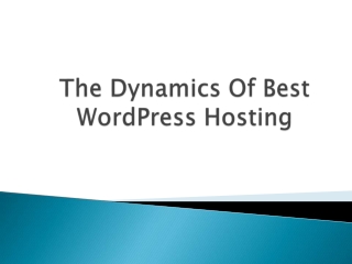 The Dynamics Of Best WordPress Hosting