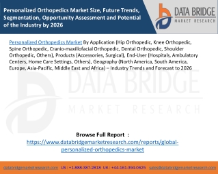 Personalized Orthopedics Market Size, Future Trends, Segmentation, Opportunity Assessment and Potential of the Industry