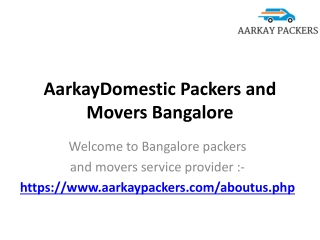 AarkayDomestic Packers and Movers Bangalore, Professional Packers and Movers