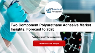 Two Component Polyurethane Adhesive Market Insights, Forecast to 2026