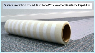 Surface Protection ProTect Duct Tape With Weather Resistance Capability