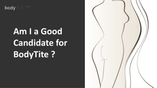 Am I a Good Candidate for BodyTite?